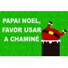 Papai noel, favor usar a chaminé